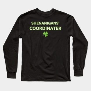 Shenanigans Coordinator Long Sleeve T-Shirt